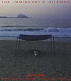 The Immigrant's Dilemma