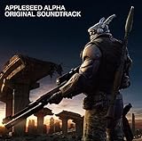 APPLESEED ALPHA ORIGINAL SOUNDTRACK