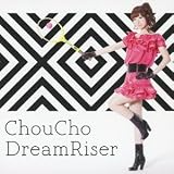 DreamRiser ChouCho