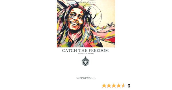 Catch The Freedom A Works 高橋 歩 ロバート ハリス 本 通販 Amazon