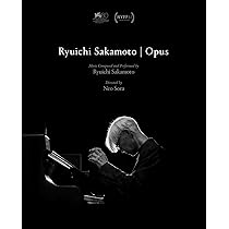 Ryuichi Sakamoto - Ryuichi Sakamoto: Playing the Piano