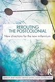 Rerouting the Postcolonial