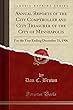 Annual Reports of the City Comptroller and City Treasurer of the City of Minneapolis: For the Year Ending December 31, 1906 (Classic Reprint)