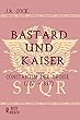 Bastard und Kaiser: Constantin der Große (272 – 337) (Collection grosser Persönlichkeite 6) (German Edition)