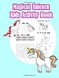 Magical Unicorn Kids Activity Book: : Fun Activity for Kids in Unicorn Theme Coloring, Trace Lines and Numbers, Word Search, Find the Shadow, Drawing Using Grid and More. (Activity Book for Kids Ages 3-5)