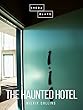 The Haunted Hotel