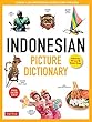 Indonesian Picture Dictionary: Learn 1,500 Indonesian Words and Phrases [Ideal for IB Exam Prep; Includes Online Audio] (Tuttle Picture Dictionary)