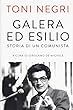 Galera ed esilio. Storia di un comunista