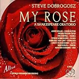 My Rose / Shakespeare Oratorio