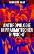 Anthropologie in pragmatischer Hinsicht: Naturlehre des Menschen (German Edition)