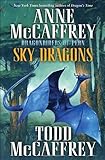 Sky Dragons: Dragonriders of Pern (The Dragonriders of Pern)Book Club Edition by McCaffrey Anne McCaffrey Todd J. [2012]