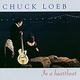 In a Heartbeat by CHUCK LOEB (2001-05-03)
