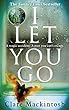 I Let You Go: The Richard & Judy Bestseller (English Edition)