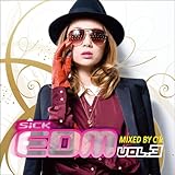 SiCK EDM Vol.3 MIXED BY C'K