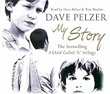 My Story: A Child Called It, The Lost Boy, A Man Named Dave