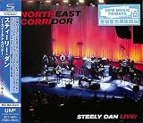 ノースイースト・コリドー: スティーリー・ダン・ライヴ! (SHM-CD)