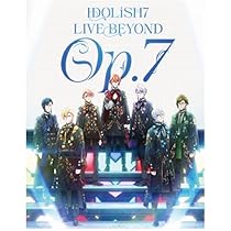 Blu-ray アイドリッシュセブン Op.7 LIVE BEYOND Op.7