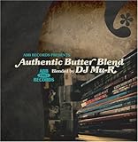 AUTHENTIC BUTTER BLEND BLENDED BY DJ Mu-R