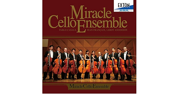 Amazon Music ミラクル チェロ アンサンブルのミラクル チェロ アンサンブル 12人のチェリスト Amazon Co Jp
