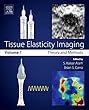 Tissue Elasticity Imaging: Volume 1: Theory and Methods