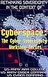 Rethinking Sovereignty in the Context of Cyberspace: The Cyber Sovereignty Workshop Series (English Edition)