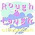 Rough & Laugh(CD盤)