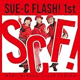 SUE-C Flash！１st