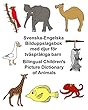 Svenska-Engelska Bilduppslagsbok Med Djur for Tvasprakiga Barn Bilingual Children's Picture Dictionary of Animals