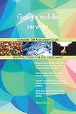 Google mobile services Complete Self-Assessment Guide