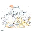 Art Nature [生産限定盤:特殊パッケージ仕様]