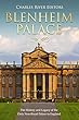 Blenheim Palace: The History and Legacy of the Only Non-Royal Palace in England (English Edition)
