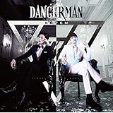 Dangerman(初回限定盤)(DVD付)
