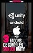 Les 3 façons de compiler son jeu avec Unity (Unity Installations) (French Edition)