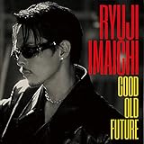 【メーカー特典あり】 GOOD OLD FUTURE(CD)(外付け特典：キャンペーン応募用シリアルコード入りオリジナルポスター(１種 / A３サイズ）)
