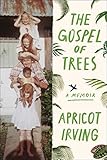 The Gospel of Trees: A Memoir (English Edition)