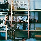 D.o.A.（最終報告書） [12 曲入りのボーナス・ディスク付(1978 年のライヴ音源 / 1 曲追加収録)]