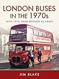 London Buses in the 1970s: 1970–1974: from Division to Crisis