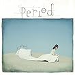 Period (初回限定盤)
