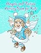 Angels and Faries Activity Book for Kids: : Fun Angels and Fairies Theme Activities for Kids. Coloring Pages, Match the Picture, Find the Difference, Trace Lines and Numbers and More. (Activity Book for Kids Ages 3-5)