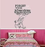 FORGET THE Glass Slipper, THE PRINCESS IN THIS HOUSE WEARS BOOTS ~ WALL DECAL, 13" X 20" by Best Pri