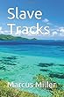 Slave Tracks (The Redemption Wall)