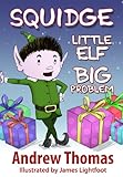 書評 Squidge: Little Elf, Big Problem by miol mor