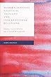 Modern Japanese Political Thought and International Relations (Global Dialogues: Developing Non-Eurocentric IR and IPE)