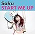 Saku「START ME UP」