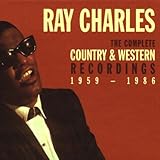 Ray Charles: The Complete Country & Western Recordings 1959-1986