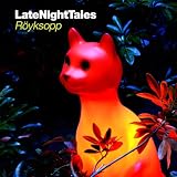 Late Night Tales: R�yksopp