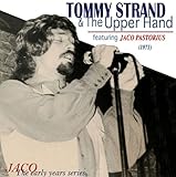 トミー・ストランド&ジ・アッパー・ハンド (TOMMY STRAND & The Upper Hand featuring JACO PASTORIUS)