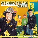 STREEZ FILMS ver.KICK!!