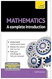 Mathematics: A Complete Introduction (Teach Yourself)