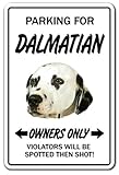 PARKING FOR DALMATIAN OWNERS ONLY サインボード：ダルメシアン オーナー専用 駐車スペース 標識 看板 MADE IN U.S.A [並行輸入品]